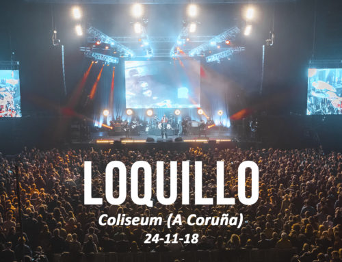 LOQUILLO @ Coliseum A Coruña